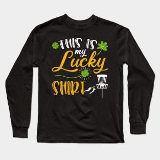 Disc golf This is My Lucky Shirt St Patrick's Day Long Sleeve T-Shirt